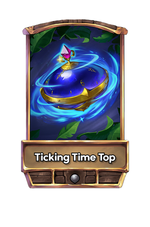 A Ticking Time Top card.